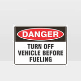 Custom Gate Signs,Danger Turn Off Vehicle Before Fueling Sign